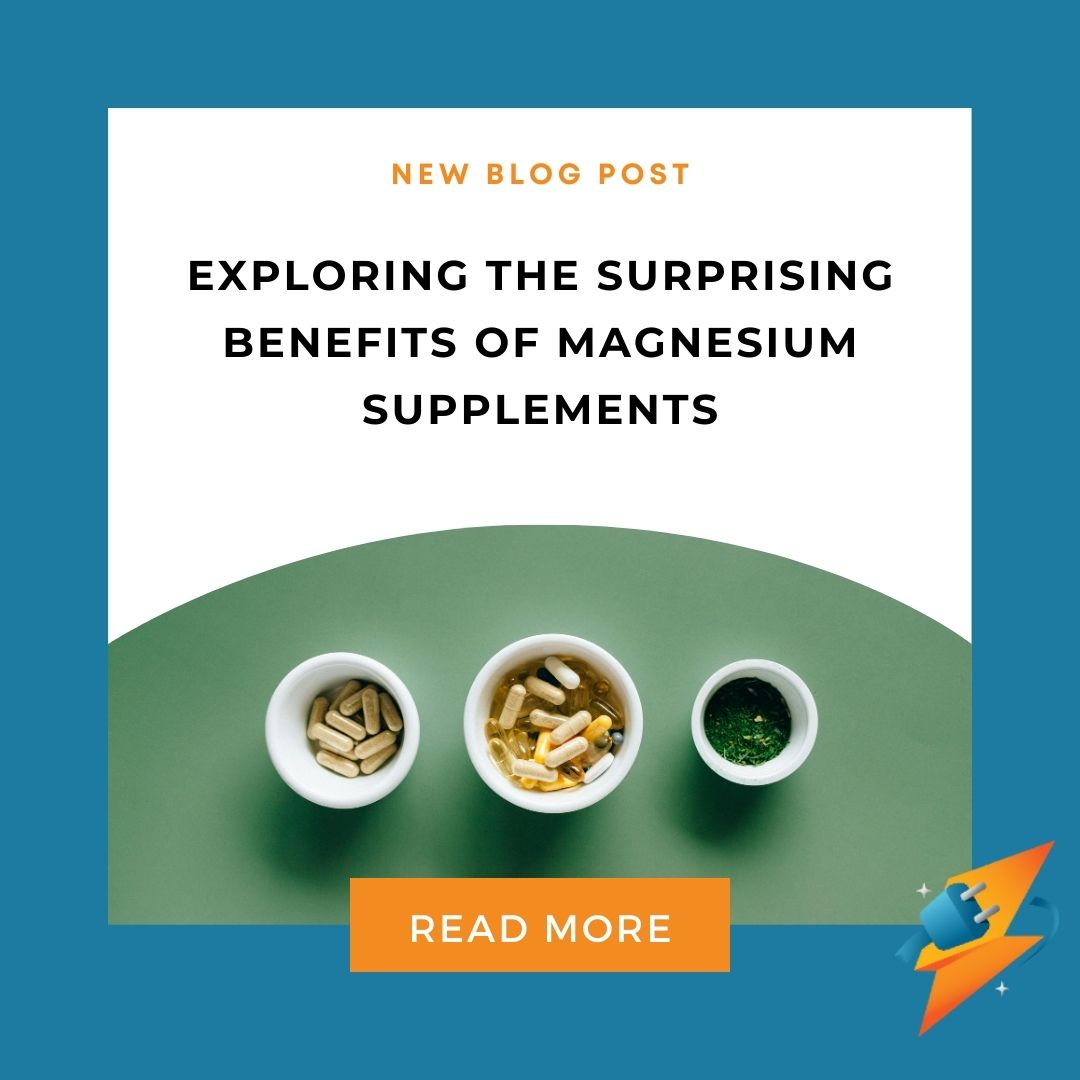 Exploring the Surprising Benefits of Magnesium Supplements